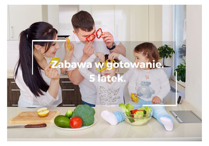 Zabawa w kuchnię z 5-latkiem: Rozbudowane scenariusze i eksperymenty. Część 4.