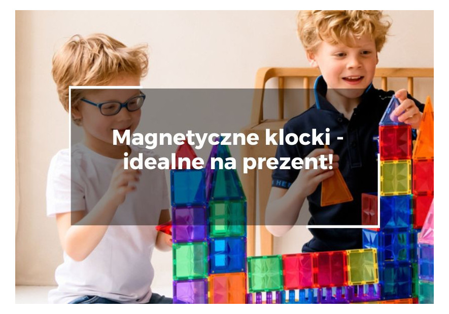 Magnetyczne klocki - idealne na prezent! Magnetyczne klocki - idealne na prezent!