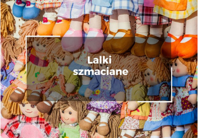 Lalki szmaciane – dlaczego właśnie one skradną serce Twojego dziecka?