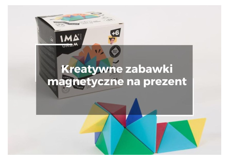 Kreatywne zabawki magnetyczne na prezent