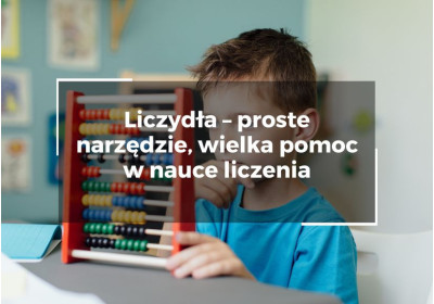 Liczydła – proste narzędzie, wielka pomoc w nauce liczenia