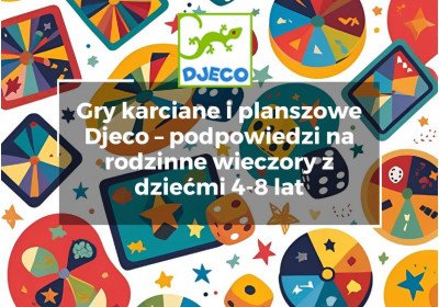 Gry karciane i planszowe Djeco – podpowiedzi na rodzinne wieczory z dziećmi 4-8 lat