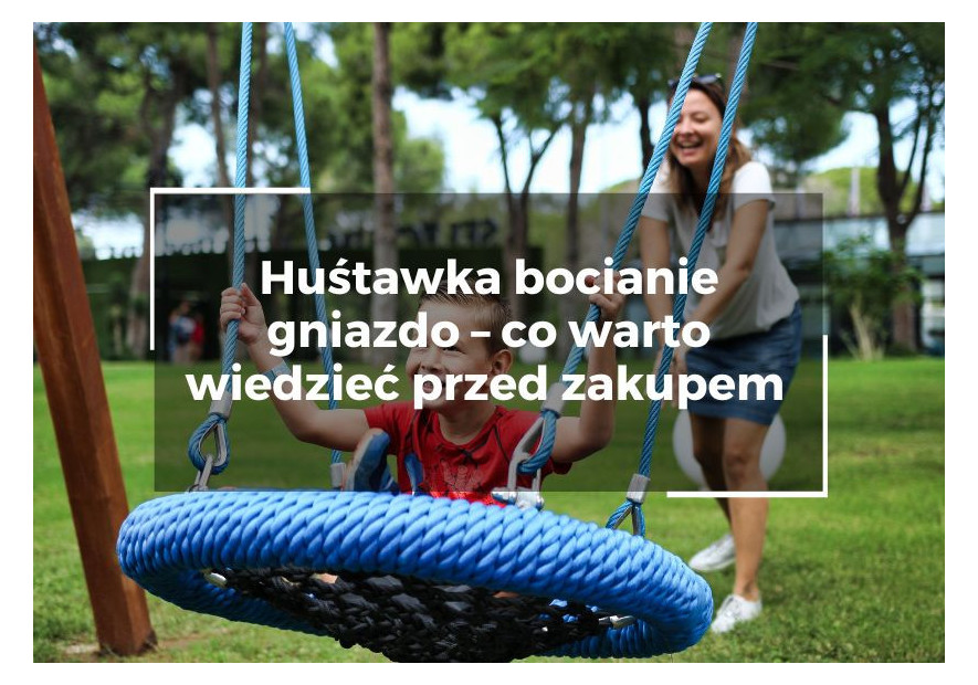 Huśtawka bocianie gniazdo – co warto wiedzieć przed zakupem i jak wspiera rozwój dziecka Huśtawka bocianie gniazdo – co warto wiedzieć przed zakupem i jak wspiera rozwój dziecka