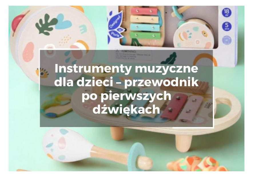 Zestaw instrumentów dla dzieci: co powinno się w nim znaleźć?