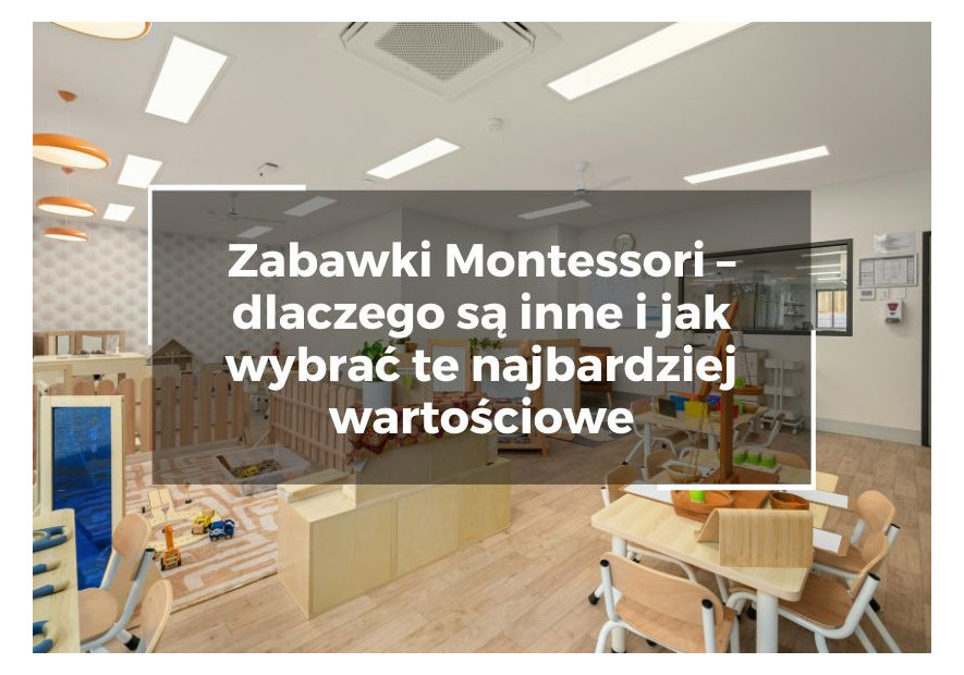Zabawki Montessori – dlaczego są inne i jak wybrać te najbardziej wartościowe Zabawki Montessori – dlaczego są inne i jak wybrać te najbardziej wartościowe